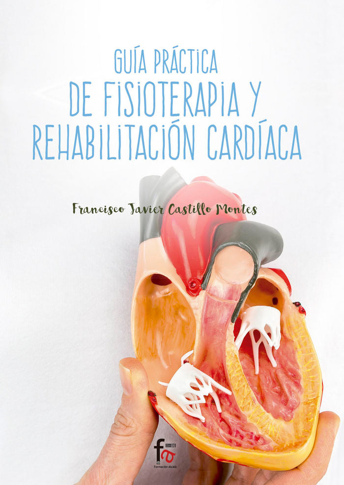 GUIA PRACTICA DE FISIOTERAPIA Y REHABILITACION CARDIACA - 9788491661146