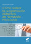 COMO REALIZAR LA PROGRAMACION DIDACTICA EN FORMACION PROFESI | LOZANO LUZON, JOSE | SINTESIS | 9788491711070
