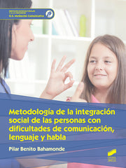 METODOLOGIA INTEGRACION SOCIAL PERSONAS CON DISCAPACIDAD | BENITO BAHAMONDE,PILAR | SINTESIS | 9788491711483