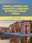 Criterios y Normativas en la Conservación y Restauración del Patrimonio Cultural y Natural