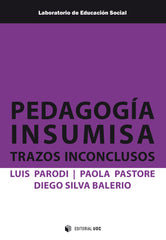 PEDAGOGIA INSUMISA | PARODI SARAVIA, LUIS UBALDO/PASTORE HERN | OBERTA UOC | 9788491808411