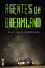 AGENTES DE DREAMLAND | Kiernan, Caitlin R, | 9788491810735 (Alianza)