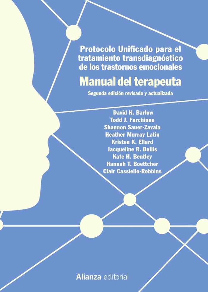 PROTOCOLO UNIFICADO PARA EL TRATAMIENTO TRANSDIAGNOSTICO DE | BARLOW, DAVID H,/SAUER-ZAVALA, SHANNON/F | ALIANZA | 9788491814795