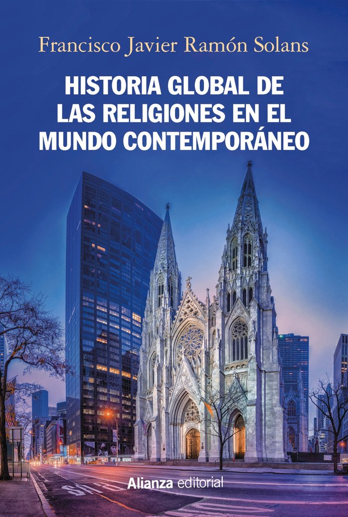 HISTORIA GLOBAL DE LAS RELIGIONES EN EL MUNDO CONTEMPORANEO - 9788491817284