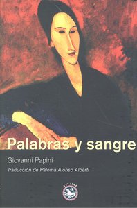 PALABRAS Y SANGRE | Papini,giovanni | 9788492403431 (Rey lear)