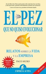 PEZ QUE NO QUISO EVOLUCIONAR, EL | MURO PACO | EMPRESA ACTIVA | 9788492452217