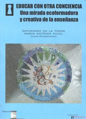 EDUCAR CON OTRA CONCIENCIA | DE LA TORRE,SATURNINO/ PUJOL,MARIA A, | OIKOS TAU | 9788492651184