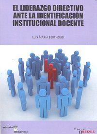 LIDERAZGO DIRECTIVO ANTE IDENTIFICACION INSTITUCIONAL DOCENT | BERTHOUD,LUIS MARIA | OIKOS TAU | 9788492651238