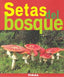 SETAS DEL BOSQUE - 9788492678778