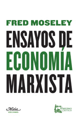 ENSAYOS DE ECONOMIA MARXISTA | MOSELEY,FRED | MAIA | 9788492724741