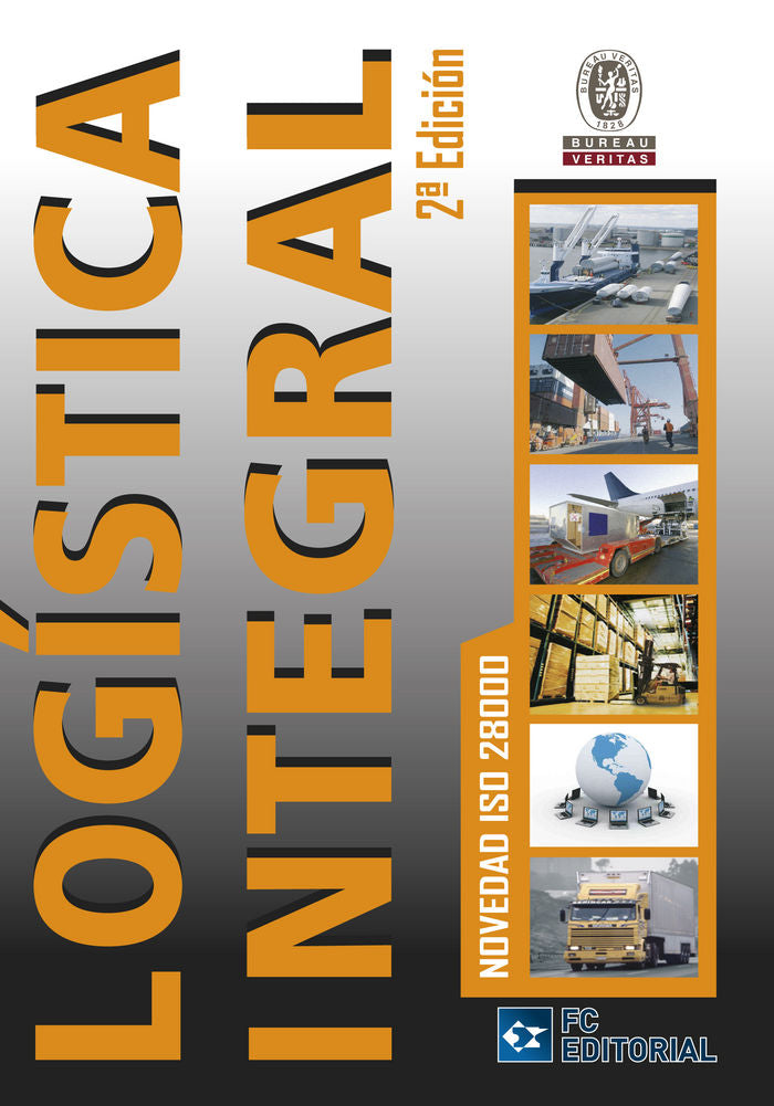 LOGISTICA INTEGRAL | BUREAU VERITAS FORMACION | FUNDACION CONFEMETAL FC | 9788492735747