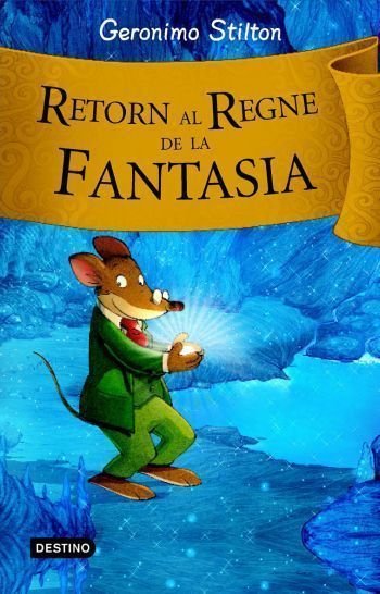 RETORN AL REGNE DE LA FANTASIA | Geronimo Stilton | 9788492790203 (G62 estrella polar)