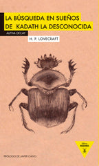 BUSQUEDA EN SUEÑOS DE KADATH LA DESCONOCIDA,LA | Lovecraft,h P | 9788492837755 (Alpha decay)