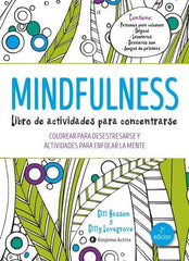 MINDFULNESS LIBRO DE ACTIVIDADES PARA CONCENTRARSE - 9788492921492