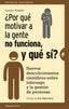 POR QUE MOTIVAR A LA GENTE NO FUNCIONA Y QUE SI | FOWLER,SUSAN | EMPRESA ACTIVA | 9788492921522