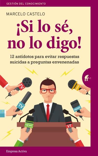SI LO SE NO LO DIGO | CASTELO RIVAS, MARCELO | EMPRESA ACTIVA | 9788492921911