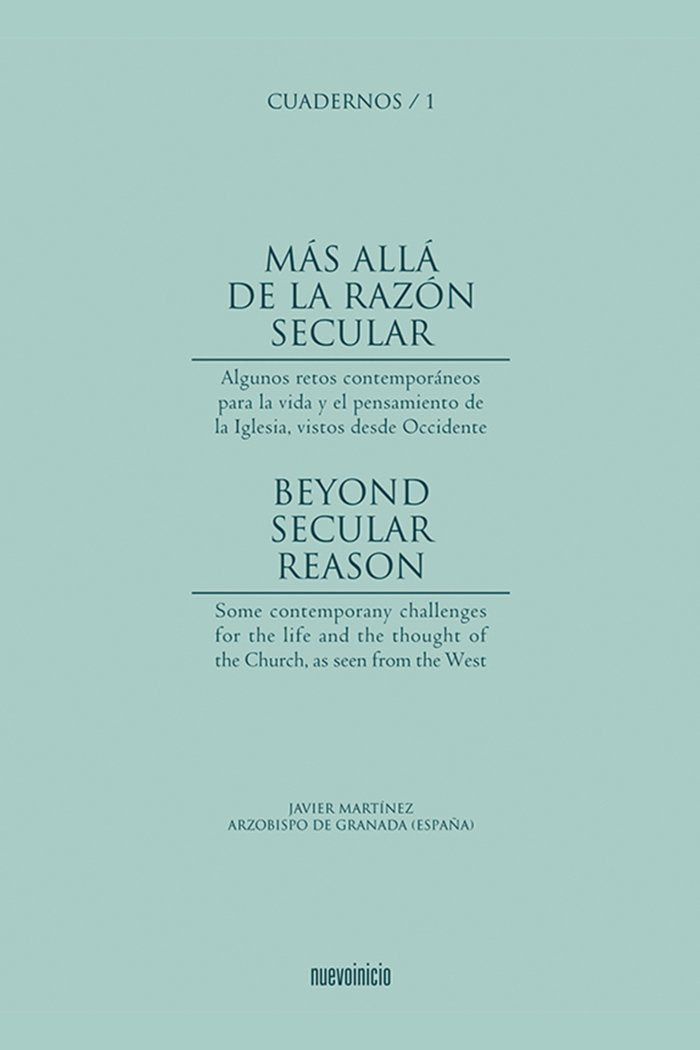 MAS ALLA DE LA RAZON SECULAR | MARTINEZ FERNANDEZ,FRANCISCO JAVIER | EDITORIAL NUEVOINICIO | 9788493476007