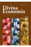 DIVINA ECONOMIA O,VARIAS | LONG STEPHEN | EDITORIAL NUEVOINICIO | 9788493476038