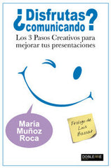 DISFRUTAS COMUNICANDO | MUÑOZ ROCA,MARIA | DOBLEERRE EDITORIAL | 9788493612047