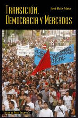 TRANSICION DEMOCRACIA Y MERCADOS - 9788493653873