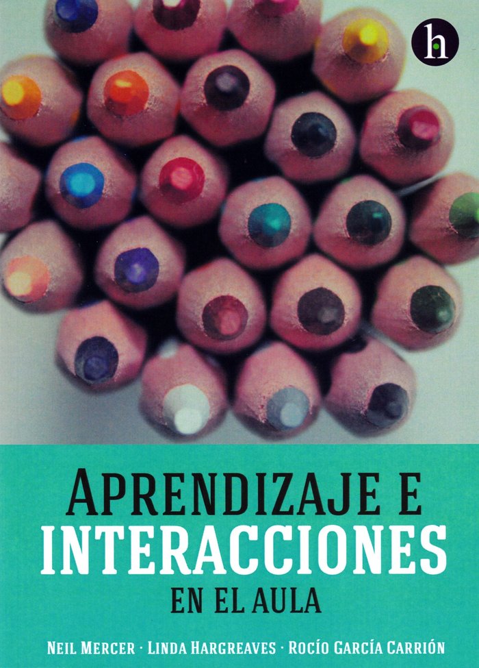 APRENDIZAJE E INTERACCIONES EN EL AULA | NEIL MERCER | HIPATIA | 9788494005220