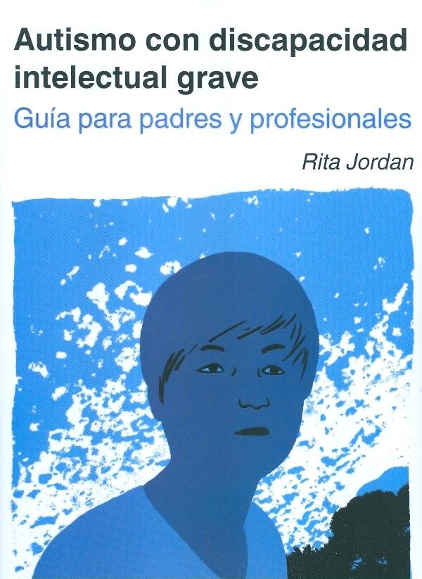 AUTISMO CON DISCAPACIDAD INTELECTUAL GRAVE - 9788494032219