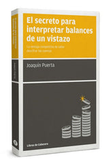 SECRETO PARA INTERPRETAR BALANCES DE UN VISTAZO,EL | PUERTA GOMEZ,JOAQUIN | LIBROS DE CABECERA | 9788494106620