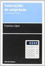 VALORACION DE EMPRESAS | LOPEZ MARTINEZ,FRANCISCO | LIBROS DE CABECERA | 9788494140662
