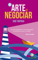 ARTE DE NEGOCIAR,EL | TORTOSA MAROTO,JOSE | SC LIBRO | 9788494180163