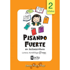 PISANDO FUERTE EN LECTOESCRITURA | ARREBILLAGA, LORENA | DOCTA EDICIONES | 9788494216589