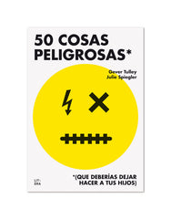 50 COSAS PELIGROSAS | TULLEY,GEVER/SPIEGLER,JULIE | LITERA | 9788494294792