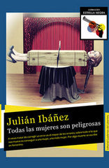 TODAS LAS MUJERES SON PELIGROSAS - 9788494316500