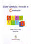 GESTION ESTRATEGICA E INNOVACION EN COMUNICACION | LASSO DE LA VEGA,CARMEN/LEON,GRACIA | PERIPECIAS | 9788494359545