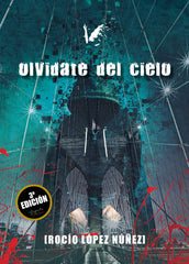 OLVIDATE DEL CIELO - 9788494518294