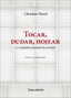 TOCAR DUDAR HOJEAR | THOREL, CHRISTIAN | TRAMA | 9788494569272