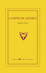 CAMPOS DE AJEDREZ | Satz Tetelbaum, Mario Norberto | 9788494569968 (Huerga y fierro editorial)