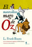 MARAVILLOSO MAGO DE OZ,EL | Lyman Frank Baum | 9788494588570 (El paseo editorial)