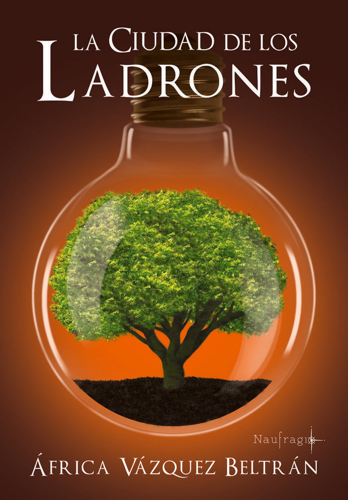 CIUDAD DE LOS LADRONES,LA | Vazquez Beltran,africa | 9788494597435 (Naufragio de letras ediciones)