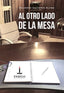 AL OTRO LADO DE LA MESA | VICTORIA ALVEZ,SILVERIO | PABILO,EDITORIAL | 9788494602085