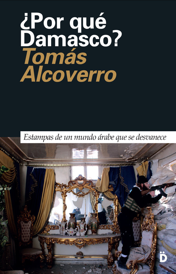 POR QUE DAMASCO | ALCOVERRO,TOMAS | DIERESIS EDITORIAL S,L | 9788494628924
