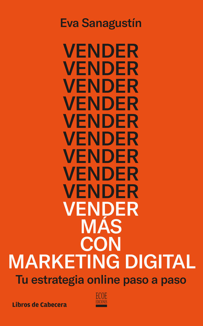 VENDER MAS CON MARKETING DIGITAL | SANAGUSTIN,EVA | LIBROS DE CABECERA | 9788494660061
