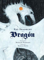 DRAGON | Bradbury,ray | 9788494773556 (Libros del zorro rojo)