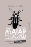 MATAR AL HUESPED | HUDSON,MICHAEL | CAPITAN SWING | 9788494808647
