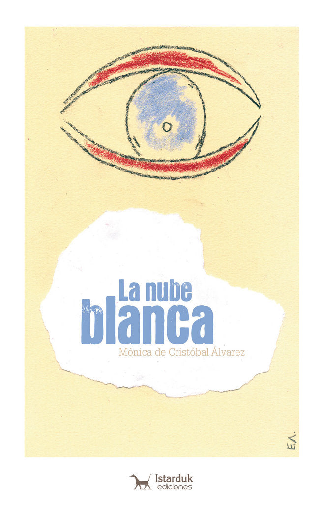 NUBE BLANCA,LA | De Cristobal Alvarez,monica | 9788494856709 (Istarduk ediciones)