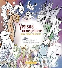 VERSOS MONSTRUOSOS PARA NIÑOS VALEROSOS | Modrego Tejada, Rosa Maria | 9788494856792 (Istarduk ediciones)
