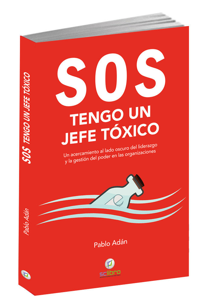 SOS TENGO UN JEFE TOXICO | ADAN MICO,PABLO | SC LIBRO | 9788494897252