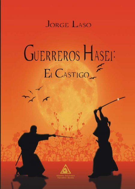 GUERREROS HASEI EL CASTIGO | Laso,jorge | 9788494911644 (Ediciones atlantis)