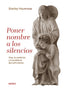 PONER NOMBRE A LOS SILENCIOS | HAUERWAS, STANLEY | EDITORIAL NUEVOINICIO | 9788494912023