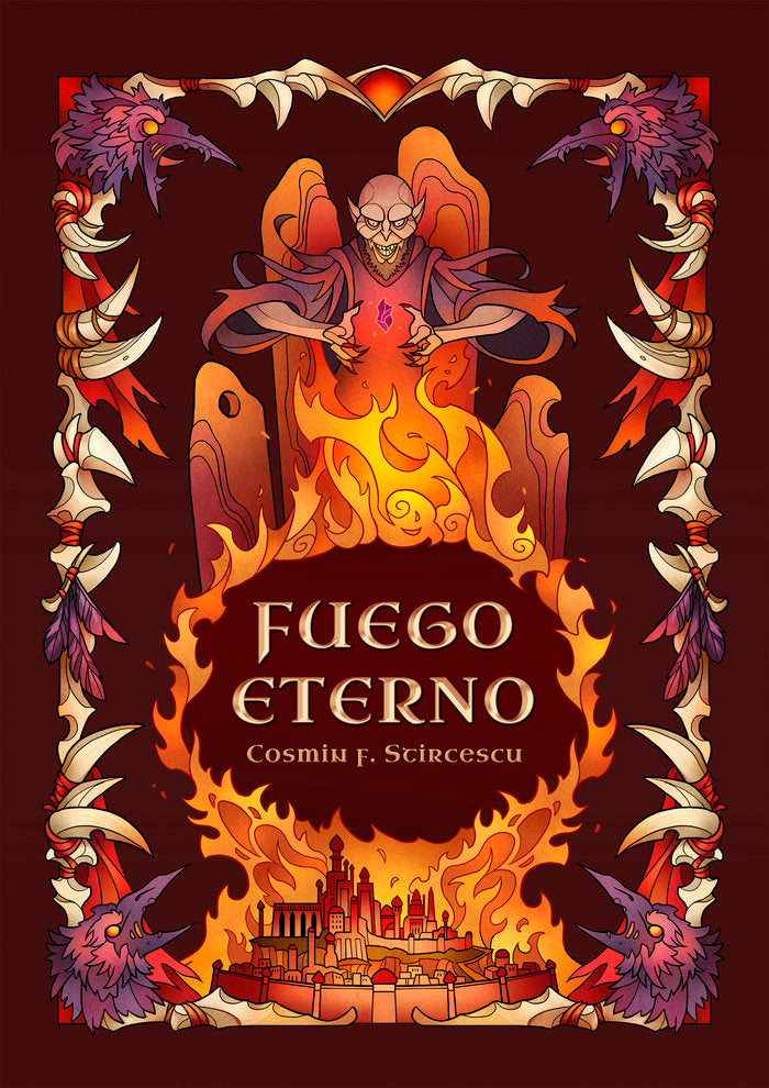 FUEGO ETERNO | Cosmin F, Stircescu | 9788494955891 (Ediciones arcanas)