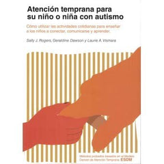ATENCION TEMPRANA PARA SU NIÑO O NIÑA CON AUTISMO - 9788494963902